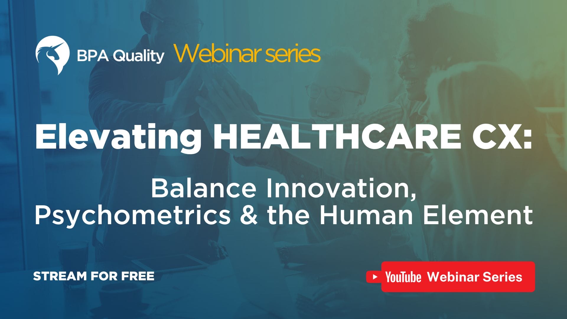 HEalthcare webinar series youtube Healthcare call center CX webinar series with BPA Quality